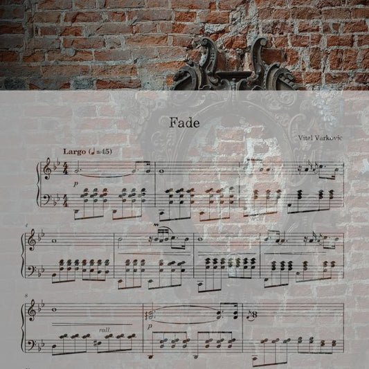 Fade – Piano Sheet Music (PDF Download)